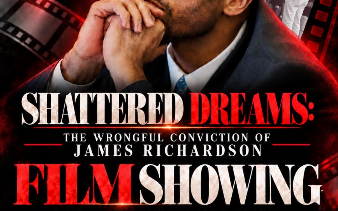 Shattered Dreams: The Wrongful Conviction of James Richardson